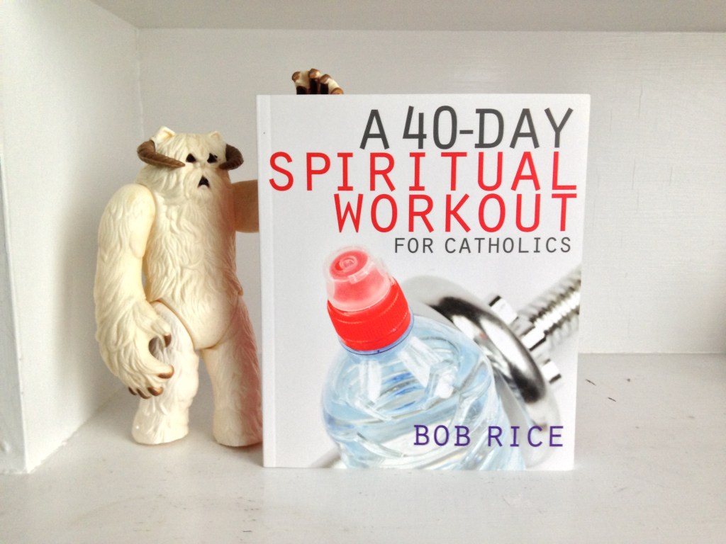 The 40-Day Spiritual Workout! (Wampa not included.) 